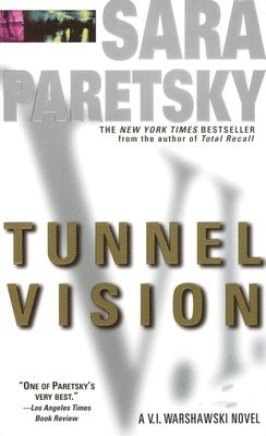 Tunnel Vision: A V. I. Warshawski Novel (hftad)