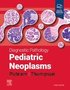 Diagnostic Pathology: Pediatric Neoplasms