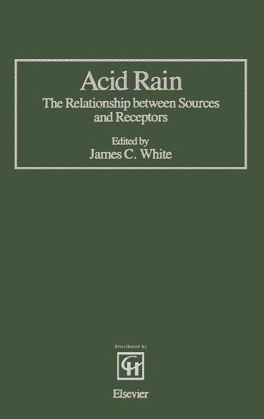 Acid Rain: The Relationship Between Sources and Receptors (häftad)