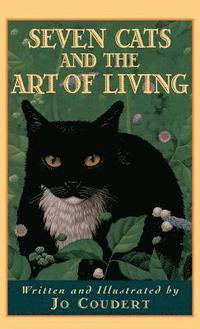 Seven Cats and the Art of Living (inbunden)