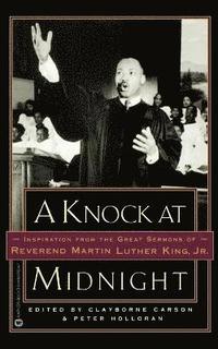 Knock at Midnight: Inspiration from the Great Sermons of Reverend Martin Luther King, Jr (häftad)