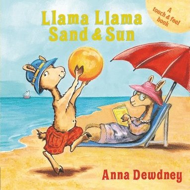 Llama Llama Sand and Sun (inbunden)