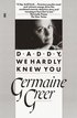 Daddy, We Hardly Knew You