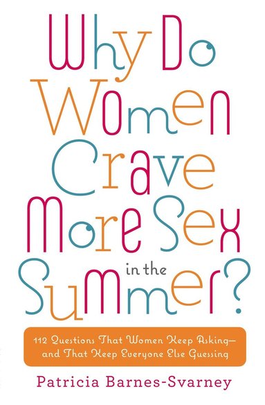 Why Do Women Crave More Sex in the Summer? (h�ftad)