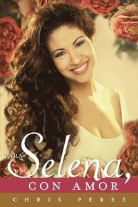 Para Selena, Con Amor = To Selena, with Love (häftad)