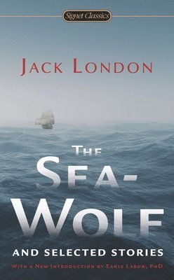 The Sea-Wolf and Selected Stories (hftad)
