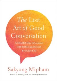 Lost Art of Good Conversation (e-bok)