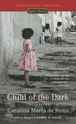Child of the Dark: The Diary of Carolina Maria de Jesus (häftad)