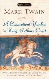 A Connecticut Yankee In King Arthur's Court (häftad)