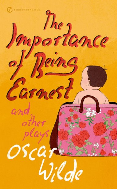 Importance of Being Earnest and Other Plays (h�ftad)