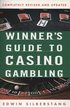 The Winner's Guide to Casino Gambling: Completely Revised and Updated