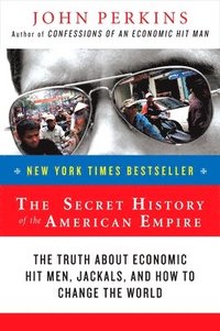 The Secret History of the American Empire (häftad)