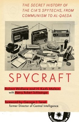 Spycraft: The Secret History of the Cia's Spytechs, from Communism to Al-Qaeda (inbunden)