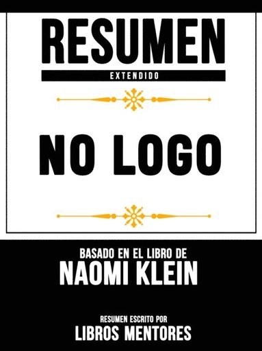 Resumen Extendido: No Logo - Basado En El Libro De Naomi Klein (e-bok)