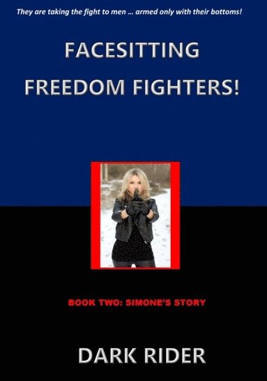 Facesitting Freedom Fighters! Book Two: Simone's Story (häftad)