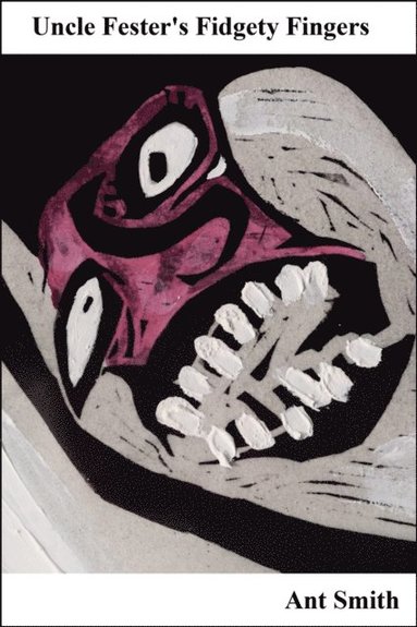 Uncle Fester's Fidgety Fingers (häftad)