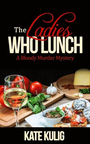Ladies Who Lunch (häftad)