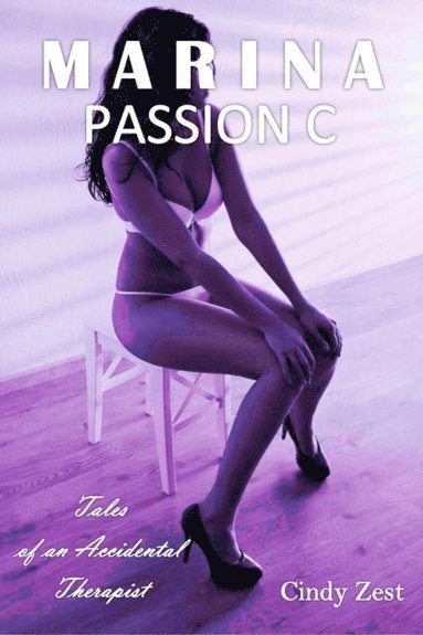 Marina Passion C: Tales of An Accidental Therapist (häftad)