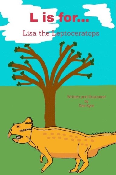 L is for... Lisa the Leptoceratops (häftad)