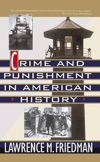 Crime And Punishment In American History (hftad)