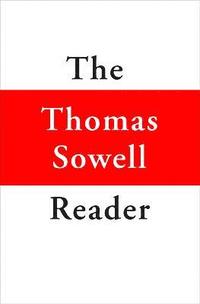 The Thomas Sowell Reader (inbunden)