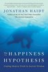 The Happiness Hypothesis: Finding Modern Truth in Ancient Wisdom
