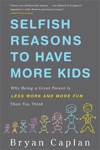 Selfish Reasons to Have More Kids (hftad)