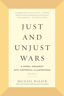 Just and Unjust Wars (inbunden)