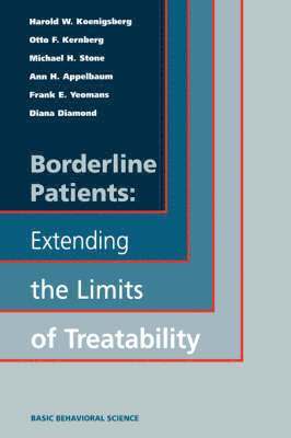 Borderline Patients: Extending The Limits Of Treatability (inbunden)