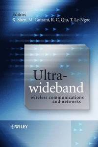 Ultra-Wideband Wireless Communications and Networks (inbunden)