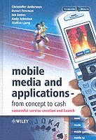 Mobile Media and Applications, From Concept to Cash (inbunden)