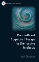 Person-Based Cognitive Therapy for Distressing Psychosis (h�ftad)