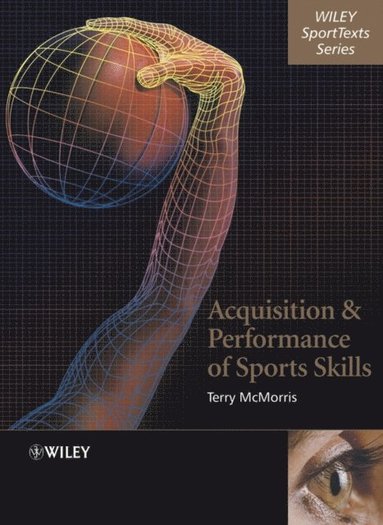 Acquisition and Performance of Sports Skills (e-bok)