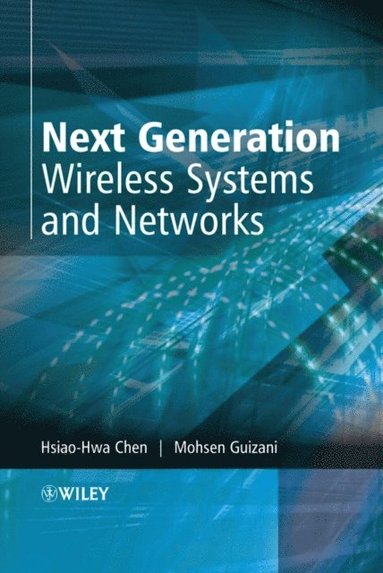 Next Generation Wireless Systems and Networks (inbunden)