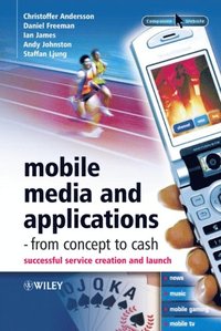 Mobile Media and Applications, From Concept to Cash (e-bok)
