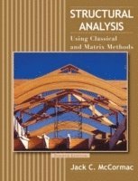 Structural Analysis - Using Classical and Matrix Methods 4e (inbunden)
