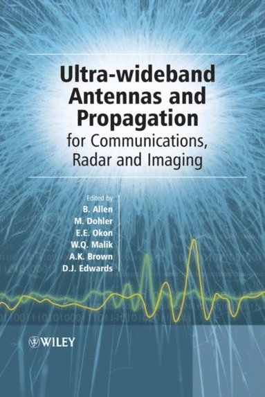 Ultra-Wideband Antennas and Propagation (inbunden)