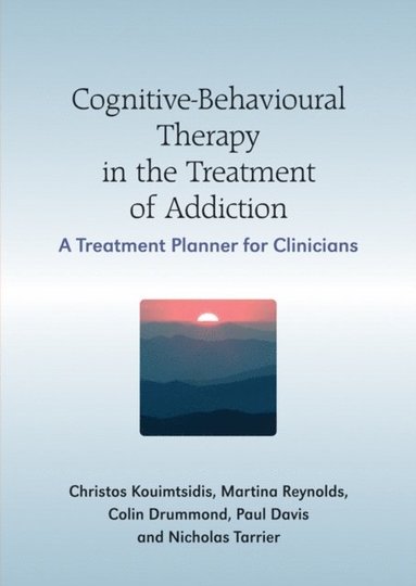 Cognitive-Behavioural Therapy in the Treatment of Addiction (häftad)