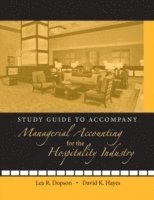 Study Guide to accompany Managerial Accounting for the Hospitality Industry (hftad)