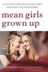 Mean Girls Grown Up