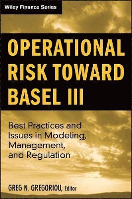 Operational Risk Toward Basel III (inbunden)