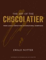 Art of the Chocolatier (inbunden)