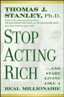 Stop Acting Rich (inbunden)