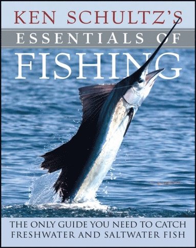 Ken Schultz's Essentials of Fishing (e-bok)