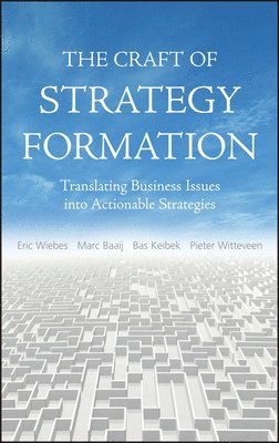 Craft of Strategy Formation (inbunden)