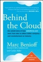 Behind the Cloud: The Untold Story of How Salesforce.com Went from Idea to Billion-Dollar Company - and Revolutionized an Industry (inbunden)
