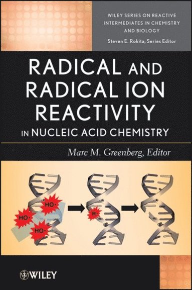 Radical and Radical Ion Reactivity in Nucleic Acid Chemistry (inbunden)