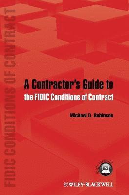 Contractor's Guide to the FIDIC Conditions of Contract (häftad)
