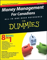 Money Management For Canadians All-in-One Desk Reference For Dummies (e-bok)