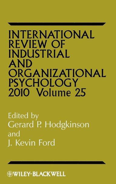 International Review of Industrial and Organizational Psychology 2010, Volume 25 (inbunden)